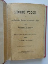 kniha Léčení vodou jež po třicetiletém zkoušení pro nemocné i zdravé napsal, Josef Koesl 1890