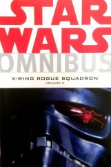 kniha Star Wars Omnibus X-Wing Rogue Squadron  - vol. 3, Dark Horse 2007