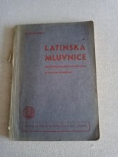 kniha Latinská mluvnice pro gymnasia, reálná i reformní reálná gymnasia, Česká grafická Unie 1946