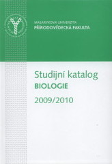 kniha Studijní katalog Biologie v akademickém roce 2009/2010, Masarykova univerzita 2009