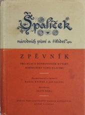 kniha Špalíček národních písní a říkadel Zpěvník pro hlas s doprovodem kytary, harmoniky nebo klavíru, Státní nakladatelství krásné literatury, hudby a umění 1957