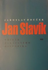 kniha Jan Slavík příběh zakázaného historika, H & H 2002