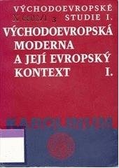 kniha Východoevropská moderna a její evropský kontext I., Karolinum  1999