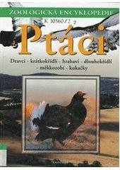 kniha Ptáci [2], - Dravci, krátkokřídlí, hrabaví, dlouhokřídlí, měkkozobí, kukačky, Knižní klub 2003