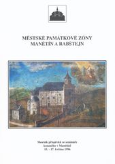 kniha Městské památkové zóny Manětín a Rabštejn sborník příspěvků ze semináře konaného v Manětíně 15.-17. května 1996, Muzeum a galerie severního Plzeňska 1997