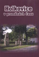 kniha Holkovice v proměnách času, Obec Chanovice 2011