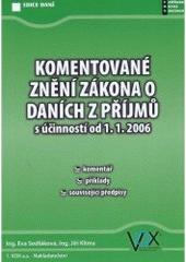 kniha Komentované znění zákona o daních z příjmů s účinností od 1.1.2006, VOX 2006