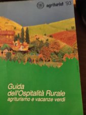 kniha Guida dell´Ospitalita Rurale- agriturist 93 agriturismo e vacanze verdi, Agriturist 1993