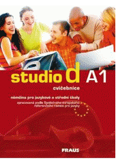 kniha Studio d A1 cvičebnice - němčina pro jazykové a střední školy zpracovaná podle Společného evropského referenčního rámce pro jazyky A1, Fraus 2005