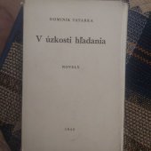 kniha V úzkosti  hladania Novely, Matica slovenská 1942