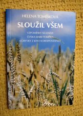 kniha Sloužil všem, Matice Cyrillo-Methodějská 2001