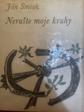 kniha Nerušte moje kruhy, Slovenský spisovateľ 1965