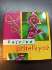 kniha Báječná přítelkyně dárková knížečka s citáty, Nekupto 2006