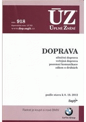 kniha Doprava silniční doprava, veřejná doprava, pozemní komunikace, zákon o dráhách : podle stavu k 8.10.2012, Sagit 2012