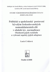 kniha Politické a společenské postavení bývalým [sic] československých nomenklaturních elit v období tzv. normalizace okolnosti jejich rozkladu a vybrané aspekty jejich adaptace, Národohospodářský ústav Josefa Hlávky 2008