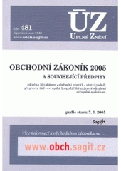 kniha Obchodní zákoník 2005 a související předpisy odměna likvidátora , obchodní věstník , státní podnik ... ; podle stavu 17.1.2005, Sagit 2005