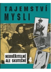 kniha Neuvěřitelné, ale skutečné 4. - Tajemství mysli, Perfekt 1996