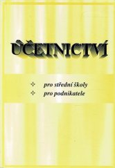 kniha Účetnictví pro střední školy, pro podnikatele, MC nakladatelství 2008