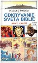 kniha Odkryvanie sveta biblie Nový zákon , Mladá léta 1992