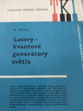 kniha Lasery - kvantové generátory světla Určeno výzkum. a techn. pracovníkům z oboru slaboproudé elektrotechn., telekomunikací, fyzikům aj., SNTL 1964