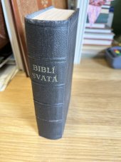 kniha Biblí svatá aneb všecka svatá písms starého i nového zákona, Biblická společnost československá 1950