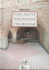 kniha Podlahové teplovodné vykurovanie podlahové topení, Jaga  1998