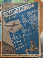 kniha Spalovací motorky pro letadélka Návod k domácí výrobě, Šolc a Šimáček 1941