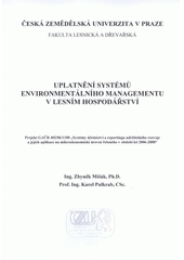 kniha Uplatnění systémů environmentálního managementu v lesním hospodářství, Česká zemědělská univerzita 2007