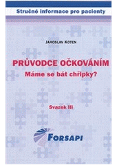 kniha Průvodce očkováním máme se bát chřipky?, Forsapi 2011