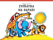 kniha Zvířátka na safari Zvířátka Vojtěcha Kubašty, Albatros 2019