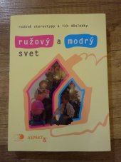 kniha Ružový a modrý svět Rodové stereotypy a ich dosledky, Aspekt 2005