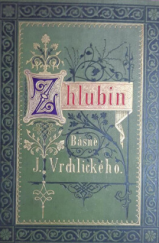 kniha Z hlubin básně Jaroslava Vrchlického, J. Otto 1875