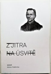 kniha Z jitra na úsvitě básně Aloisia Potěhníka, A. Potěhník 1889