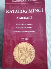 kniha Katalog mincí Československa, České republiky, Slovenskej republiky 2018, Aukčný dom Macho & Chlapovič 2017