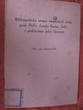 kniha Bibliografický soupis vědeckých prací prof. PhDr. Josefa Kurze, DrSc. s přehledem jeho činnosti, FFUK 1968