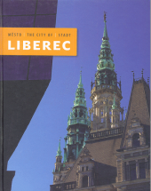 kniha Město Liberec = The city of Liberec = Stadt Liberec, Pavel Akrman - epicentrum 2007