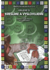 kniha Hrajeme si: kreslíme a vyslovujeme pracovní listy a jazykolamy, Plus 2008