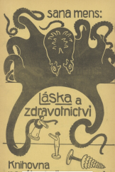 kniha Láska a zdravotnictví (z části odpověď na brožuru dr. Haškovce: Snahy veřejného zdravotnictví v otázce smlouvy manželské), Časop. Nový kult 1903