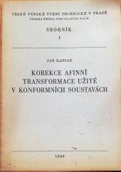 kniha Korekce afinní transformace užité v konformních soustavách, Vědecko-technické nakladatelství 1949