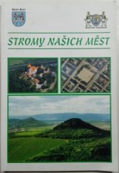 kniha Stromy našich měst Die Bäume unserer Städte, Magistrát města Mostu 2006