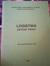 kniha Logistika aktivní prvky, Vysoká škola ekonomická, Podnikohospodářská fakulta 1996