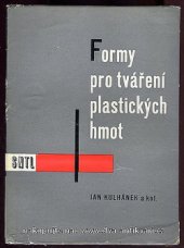 kniha Formy pro tváření plastických hmot, SNTL 1966