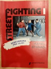 kniha Streetfighting I Sebeobrana pro ulici, Sportpropag 1992
