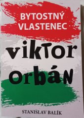 kniha Viktor Orbán Bytostný vlastenec , Bodyart Press 2023