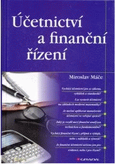 kniha Účetnictví a finanční řízení, Grada 2013