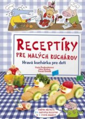 kniha Receptíky pre malých kuchárov hravá kuchárka pre deti, CPress 2009