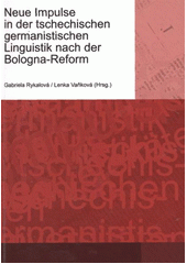 kniha Neue Impulse in der tschechischen germanistischen Linguistik nach der Bologna-Reform, Tribun EU 2011