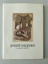 kniha Prosté nazývání básnická sbírka, Západočeské nakladatelství 1989