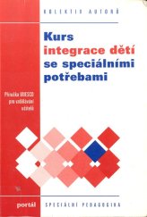 kniha Kurs integrace dětí se speciálními potřebami příručka UNESCO pro vzdělávání učitelů, Portál 1997