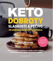 kniha Keto dobroty  Sladkosti a pečivo při nízkosacharidových režimech, IFP Publishing 2019